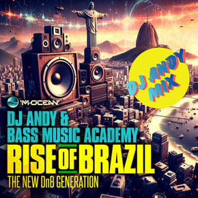 DJ Andy & Bass Music Academy presents: RISE OF BRAZIL - The New DnB Generation (Dj Andy Mix) by Dj Andy Cover Art