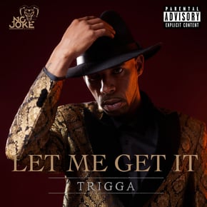 Let me get it by Trigga Cover Art