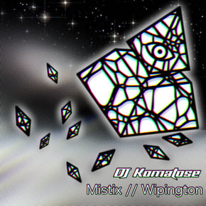 Mistix // Wipington by DJ Komatose Cover Art