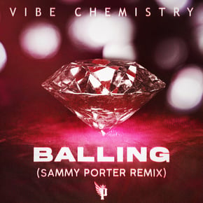 Balling (Sammy Porter Remix) by Vibe Chemistry Cover Art