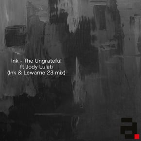 The Ungrateful (Ink & Lewarne 23 Mix) by Ink Cover Art