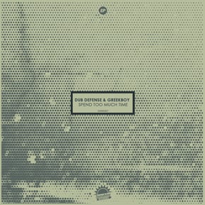 Spend Too Much Time by Dub Defense & Greekboy Cover Art