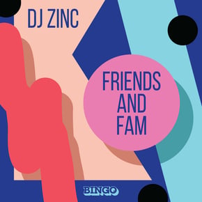 Friends and Fam by DJ Zinc Cover Art