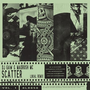 Scatter (Lokal Remix) by DJ Gaw, Madrush MC & Lokal Cover Art