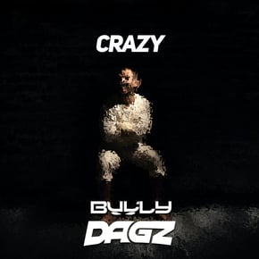 Crazy by Bully & Dagz Cover Art