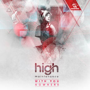 With You / Nowhere by High Maintenance Cover Art