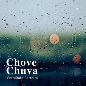 Chove Chuva by Fernando Ferreira Cover Art