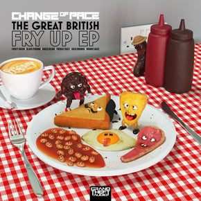 The Great British Fry Up EP by Change of Pace Cover Art