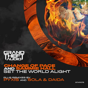 Set The World Alight (pyxis Remix) by Change of Pace, Sammie Hall & pyxis Cover Art