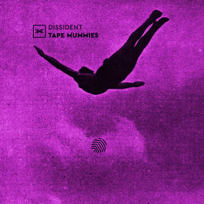 Tape Mummies EP by Dissident Cover Art