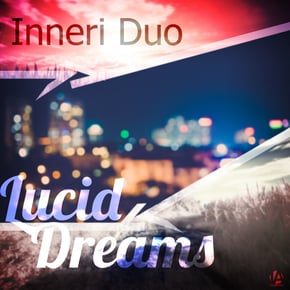 Lucid Dreams by Inneri Duo Cover Art