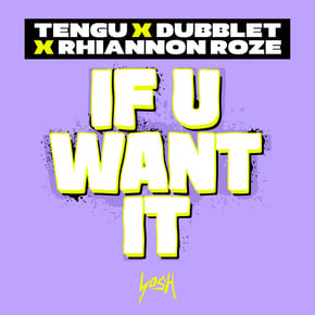 If U Want It by Tengu, DubbleT & Rhiannon Roze Cover Art