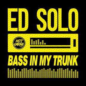 Bass In My Trunk by Ed Solo Cover Art