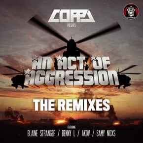 Coppa Presents : An Act of Aggression Remixes by Coppa Cover Art