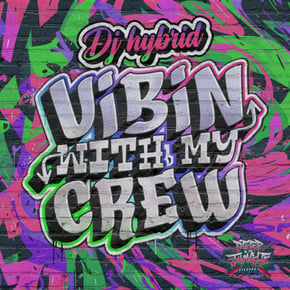 Vibin' With My Crew EP by DJ Hybrid Cover Art