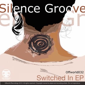 Switched In Ep by Silence Groove Cover Art