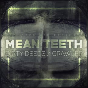 Dirty Deeds / Crawler by Mean Teeth Cover Art
