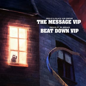 The Message VIP / Beat Down VIP by Prolix & Black Sun Empire Cover Art