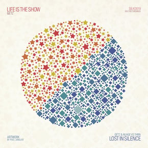 Life Is the Show / Lost in Silence by Getz Cover Art