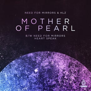 Mother of Pearl by Need For Mirrors & HLZ Cover Art