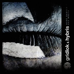 More Darker / Bad Mouth by Gridlok, Hybris & Gridlok and Hybris Cover Art