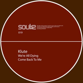 We’re All Dying / Come Back 2 Me by Klute Cover Art