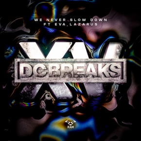 We Never Slow Down (feat. Eva Lazarus) by DC Breaks Cover Art