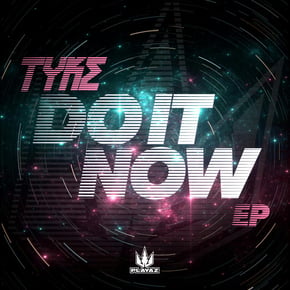 Do It Now EP by Tyke Cover Art