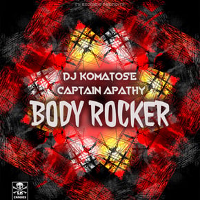 Body Rocker by DJ Komatose & Captain Apathy Cover Art
