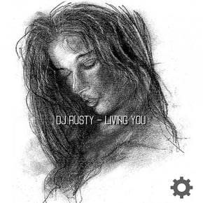 Living You by DJ Rusty Cover Art