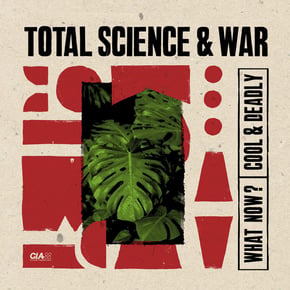What Now? / Cool & Deadly by Total Science Cover Art