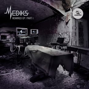 Mediks-Rewired EP: Part 1 by Mediks Cover Art