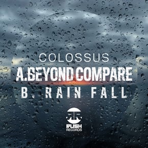 Beyond Compare / Rain Fall by Colossus Cover Art