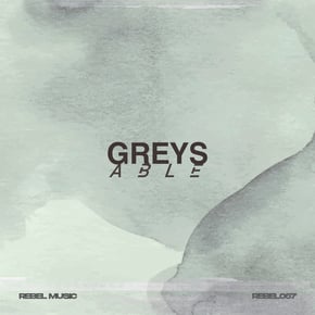 Greys EP by ABLE Cover Art