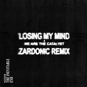 Losing My Mind (Zardonic Remix) by Zardonic, Waxteeth & We Are the Catalyst Cover Art