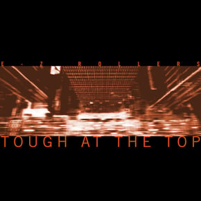 Tough at the Top (Instrumental) / Synesthesia (Dom & Roland Remix) by E-Z Rollers Cover Art