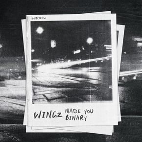 Made You / Binary by Wingz Cover Art