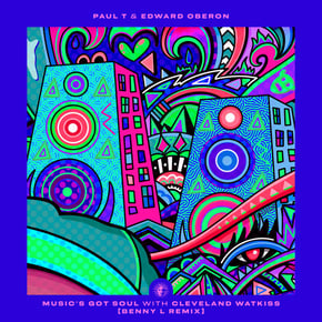 Music's Got Soul (Benny L Remix) by Paul T & Edward Oberon, Benny L & Cleveland Watkiss Cover Art