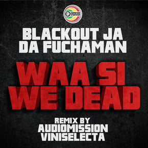 Waa Si We Dead by Lowriderz, Blackout JA & Da Fuchaman Cover Art
