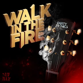 Walk In The Fire by Dirtyphonics Cover Art
