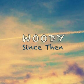 Since Then by Woody Cover Art