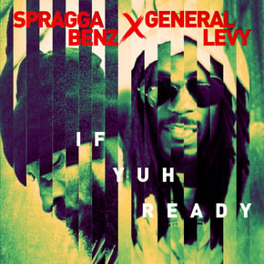 If Yuh Ready by General Levy & Spragga Benz Cover Art