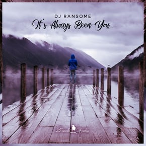 It's Always Been You by DJ Ransome & Rabbeat Cover Art
