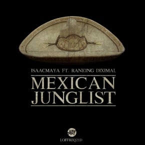 Mexican Junglist by Isaac Maya Cover Art