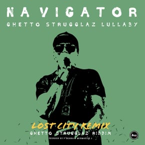 Ghetto Strugglaz Lullaby (Lost City Remix) by Navigator & Lost City Cover Art