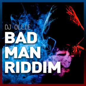 Bad Man Riddim by DJ Ollie Cover Art