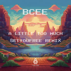 A Little Too Much (SETYOUFREE Remix) by BCee Cover Art
