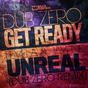 Get Ready / Unreal (Dub Zero Remix) by Dub Zero, Levela & Jayline Cover Art