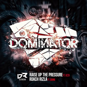 Raise Up The Pressure / Roach Rizla by Dominator Cover Art