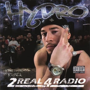 2 Real 4 Radio by Hydro Cover Art